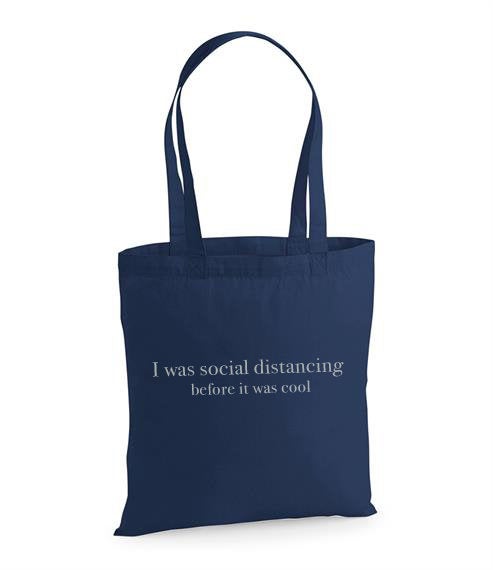 I Was Social Distancing Before It Was Cool Tote Bag