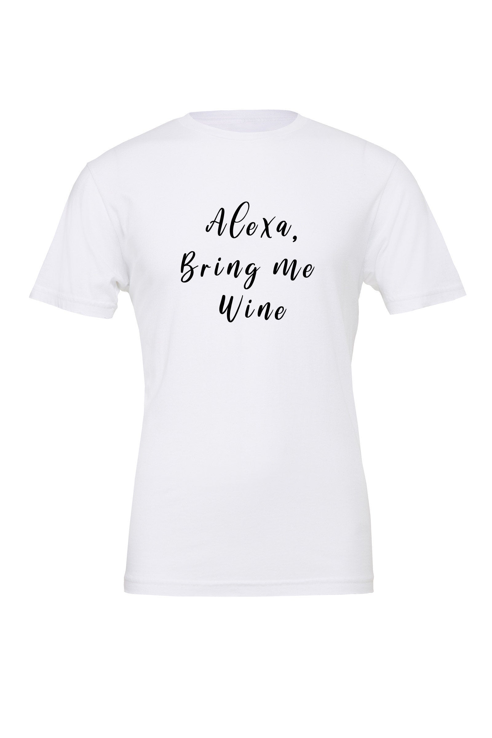 Alexa, Bring Me Wine Unisex T-Shirt